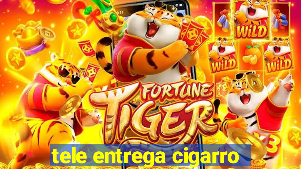 tele entrega cigarro